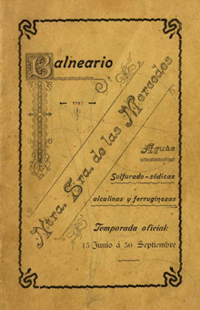 Balneario de Nra. Sra. de las Mercedes. Aguas sulfurado-sódicas, alcalinas y ferruginosas. 1910